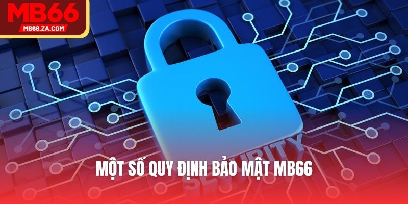 Một số quy định bảo mật MB66