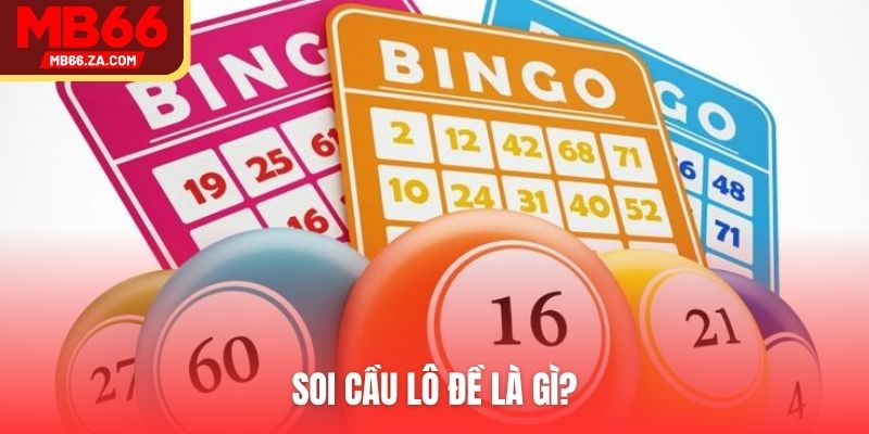 Soi cầu lô đề là gì?