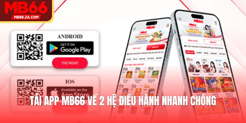 Tải app MB66 về 2 hệ điều hành nhanh chóng